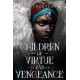 Children of Virtue and Vengeance