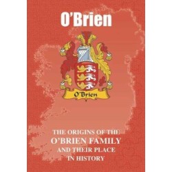 O'Brien: The Origins of the O'Brien Family and Their Place in History
