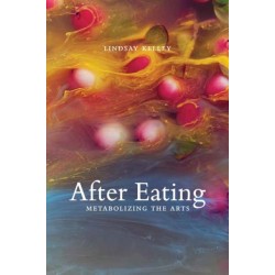 After Eating: Metabolizing the Arts