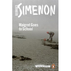 Maigret Goes to School: Inspector Maigret