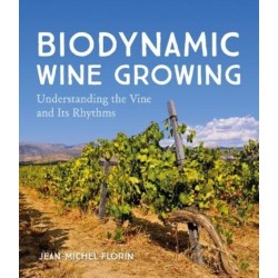 Biodynamic Wine Growing: Understanding the Vine and Its Rhythms