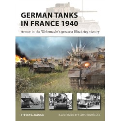 German Tanks in France 1940: Armor in the Wehrmacht's greatest Blitzkrieg victory