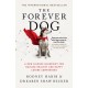 The Forever Dog: A New Science Blueprint for Raising Healthy and Happy Canine Companions