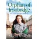 The Orphan of Ironbridge: An emotional and heartwarming family saga