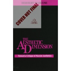 The Aesthetic Dimension: Toward a Critique of Marxist Aesthetics
