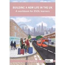 Building a new life in the UK A workbook for ESOL learners