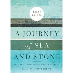 A Journey of Sea and Stone: How Holy Places Guide and Renew Us