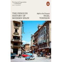 The Penguin History of Modern Spain: 1898 to the Present