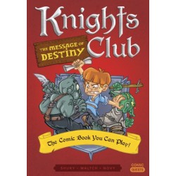 Knights Club: The Message of Destiny: The Comic Book You Can Play