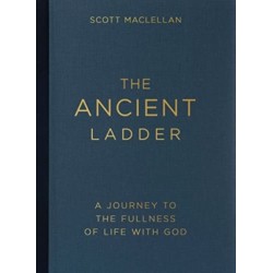 The Ancient Ladder: A Journey to the Fullness of Life with God