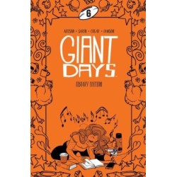 Giant Days Library Edition Vol. 6
