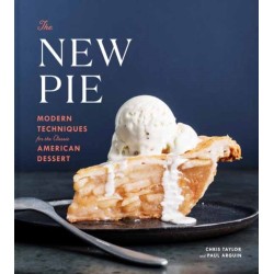 The New Pie: Modern Techniques for the Classic American Dessert