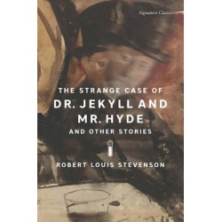 The Strange Case of Dr. Jekyll and Mr. Hyde and Other Stories