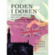Foden i døren. Danmark mellem Sovjetunionen og England 1944-45