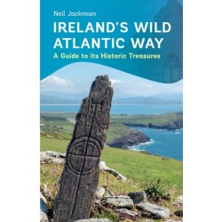 Ireland's Wild Atlantic Way: A Guide to its Historic Treasures