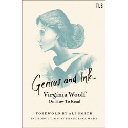 Genius and Ink: Virginia Woolf on How to Read