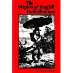 Origins of English Individualism: The Family Property and Social Transition