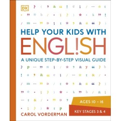 Help Your Kids with English, Ages 10-16 (Key Stages 3-4): A Unique Step-by-Step Visual Guide, Revision and Reference