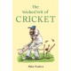 The Wicked Wit of Cricket