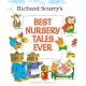 Richard Scarry's Best Nursery Tales Ever