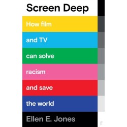 Screen Deep: How film and TV can solve racism and save the world