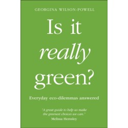 Is It Really Green?: Everyday Eco Dilemmas Answered