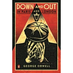 Down and Out in Paris and London: The classic reimagined with cover art by Shepard Fairey