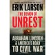 The Demon of Unrest: Abraham Lincoln & America's Road to Civil War