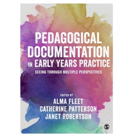 Pedagogical Documentation in Early Years Practice: Seeing Through Multiple Perspectives