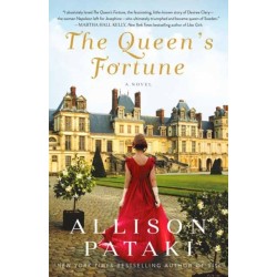 The Queen's Fortune: A Novel of Desiree, Napoleon, and the Dynasty That Outlasted the Empire