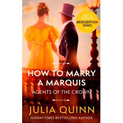 How To Marry A Marquis: by the bestselling author of Bridgerton