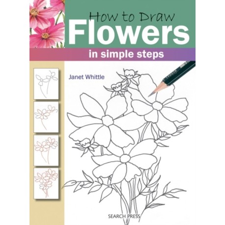 How to Draw: Flowers: In Simple Steps