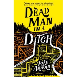 Dead Man in a Ditch: Book Two in the Fetch Phillips Archives