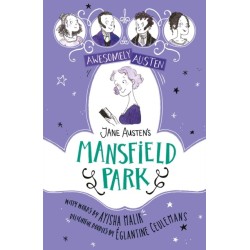 Awesomely Austen - Illustrated and Retold: Jane Austen's Mansfield Park