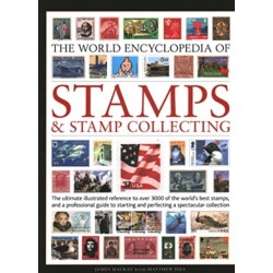 Stamps and Stamp Collecting, World Encyclopedia of: The ultimate reference to over 3000 of the world's best stamps, and a professional guide to starting and perfecting a collection