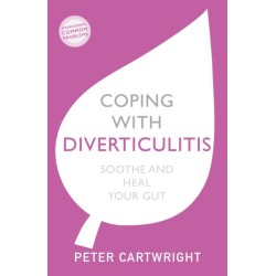 Coping with Diverticulitis: Soothe and Heal Your Gut