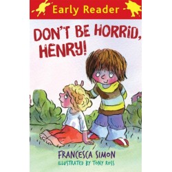 Horrid Henry Early Reader: Don't Be Horrid, Henry!: Book 1