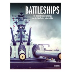 Battleships: The World's Greatest Battleships from the 16th Century to the Gulf War