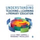 Understanding Teaching and Learning in Primary Education