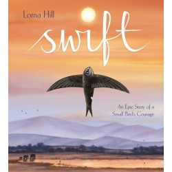 Swift: An Epic Story of a Small Bird's Courage