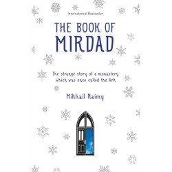 The Book of Mirdad: The Strange Story of a Monastery Which Was Once Called The Ark