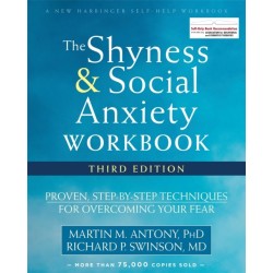 The Shyness and Social Anxiety Workbook, 3rd Edition: Proven, Step-by-Step Techniques for Overcoming Your Fear