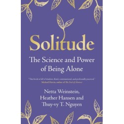 Solitude: The Science and Power of Being Alone