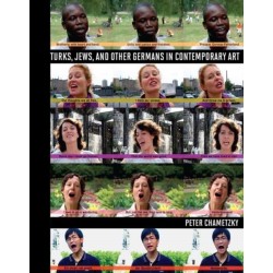 Turks, Jews, and Other Germans in Contemporary Art