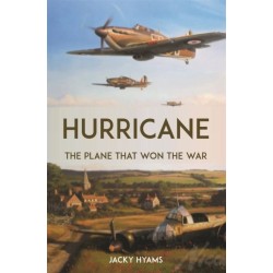 Hurricane: The Plane that Won the War