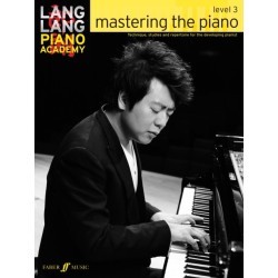 Lang Lang Piano Academy: mastering the piano level 3: Mastering the Piano 3