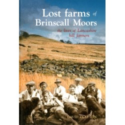 Lost Farms of Brinscall Moors: The Lives of Lancashire Hill Farmers