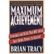 Maximum Achievement: Strategies and Skills that Will Unlock Your Hidden Powers to Succeed