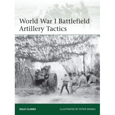 World War I Battlefield Artillery Tactics
