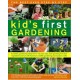 Best Ever Step-by-step Kid's First Gardening